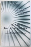 REALITATEA TRANSDISCIPLINARA - O FUZIUNE DE ORIZONTURI ALE TEOLOGIEI , STIINTEI SI FILOSOFIEI de GABRIEL MEMELIS ..DAN RAILEANU , 2010