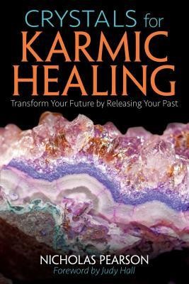 Crystals for Karmic Healing: Transform Your Future by Releasing Your Past foto