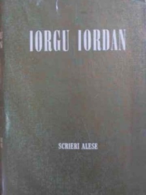 SCRIERI ALESE. LINGVISTICA ROMANICA. LINGVISTICA ROMANEASCA-IORGU IORDAN-232216 foto