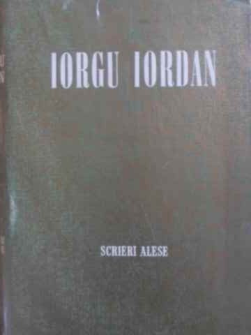 SCRIERI ALESE. LINGVISTICA ROMANICA. LINGVISTICA ROMANEASCA-IORGU IORDAN-232216