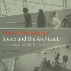 Space and the Architect: Lessons for Students in Architecture 2