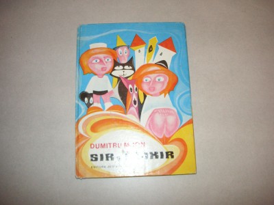 Sir si Elixir - Dumitru M. Ion - Ilustratii de Mihai Sanzianu foto