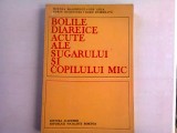 BOLILE DIAREICE ACUTE ALE SUGARULUI SI COPILULUI MIC-MIRCEA MAIORESCU SI ALTII.