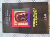 Cum sa descatusezi si sa faci sa se manifeste in viata ta puterea magica a vrajitoriei