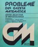 Gazeta Matematica: Probleme Rezolvate - Colectiv, Tehnica, 1984, Romana, 544 Pagini, C721
