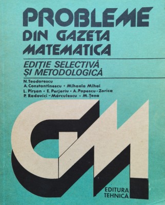 Probleme Din Gazeta Matematica - Colectiv , C721 foto