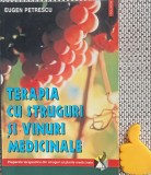 Terapia cu struguri si vinuri medicinale Eugen Petrescu