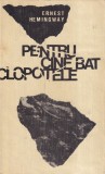 Carte Ernest Hemingway - Pentru cine bat clopotele (1968) Editura Pentru Literatura Universala Cartonata 13x20cm