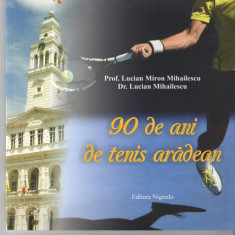 90 de ani de tenis aradean prof. Miron si dr. Lucian Mihailescu, Nigredo, 2017