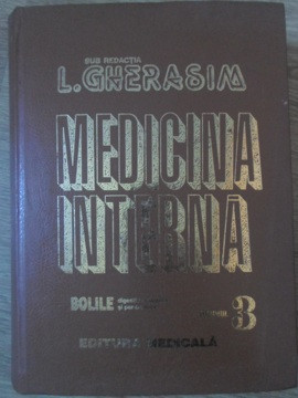MEDICINA INTERNA VOL.3 BOLILE DIGESTIVE HEPATICE SI PANCREATICE -L. GHERASIM-224729