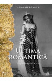 Ultima romantica - Hannah Pakula, 2019