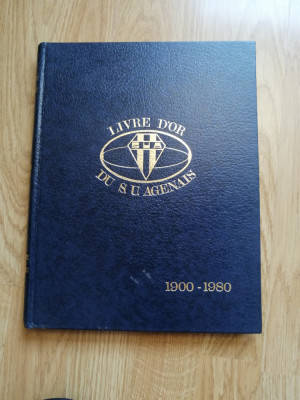 Livre d&amp;#039;Or du S.U. Agenais 1900-1980 - L&amp;#039;histoire du rugby Agenais. Agen, 1980. foto
