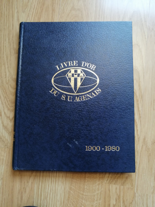 Livre d&#039;Or du S.U. Agenais 1900-1980 - L&#039;histoire du rugby Agenais. Agen, 1980.