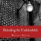 Defending the Undefendable: The Pimp, Prostitute, Scab, Slumlord, Libeler, Moneylender, and Other Scapegoats in the Rogue&#039;s Gallery of American So