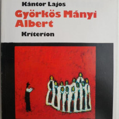 Gyorkos Manyi Albert – Kantor Lajos (text in limba maghiara)