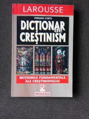 DICTIONAR DE CRESTINISM - FERNAND COMTE foto