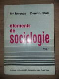 Elemente de sociologie vol 1- Ion Ionescu, Dumitru Stan
