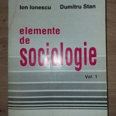 Elemente de sociologie vol 1- Ion Ionescu, Dumitru Stan