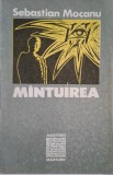 Mantuirea - Sebastian Mocanu (cu autograf) - Roman, Carte beletristica