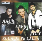 Asu - Liviu Guță - Ticy - Roua De Pe Lalea, CD
