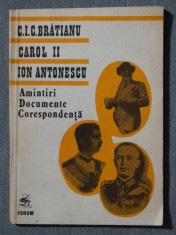 C. I. C Bratianu; Carol II; Ion Antonescu - Amintiri, documente, coresponden?a foto