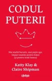 Cumpara ieftin Codul puterii. Mai multa bucurie, mai putin ego. Impact maxim pentru femei (si pentru toata lumea)/Katty Klay, Claire Shipman