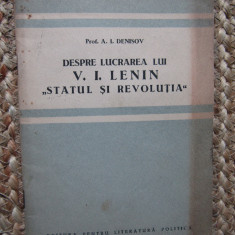 DESPRE LUCRAREA LUI V. I. LENIN " STATUL SI REVOLUTIA " de A. I. DENISOV , 1952