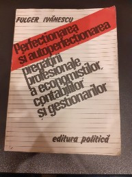 Perfectionarea si autoperfectionarea pregatirii profesionale a economistilor...