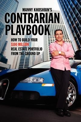 Manny Khoshbin&#039;s Contrarian Playbook