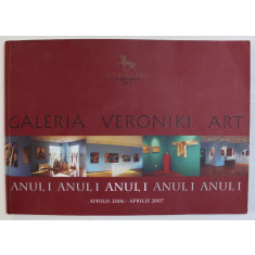 GALERIA VERONIKI ART - ANUL I , APRILIE 2006 - APRILIE 2007