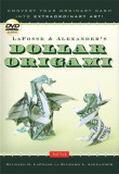 Lafosse &amp; Alexander&#039;s Dollar Origami + DVD | Michael G. LaFosse, Richard L. Alexander, Pop