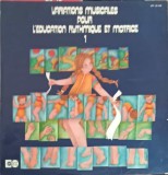 Disc vinil, LP. Variations Musicales Pour L&#039;&Eacute;ducation Rythmique Et Motrice - Vol.1 Variațiuni muzicale pentru, Clasica