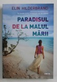 PARADISUL DE LA MALUL MARII de ELIN HILDERBRAND - 2019