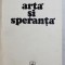 ARTA SI SPERANTA de GHEORGHE ACHITEI , 1974 *DEDICATIE