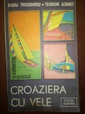 Croaziera cu vele- Radu Theodoru, Teodor Asimit