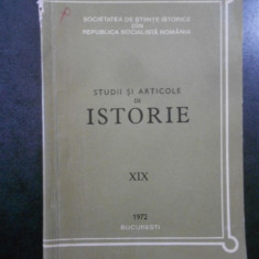 Studii si articole de istorie. Nr. XIX, anul 1972