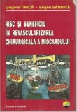 Cumpara ieftin Risc si Beneficiu in Revascularizarea Miocardului, Grigore Tinica, Eugen Sandica, Polirom, 2001, Medicina, 197 pagini, ISBN 973-683-818-8