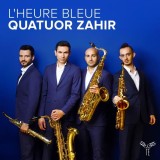 L&#039;Heure Bleue | Quatuor Zahir