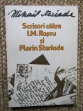 Mihail Steriade - Scrisori catre I. M. Rascu si Florin Steriade
