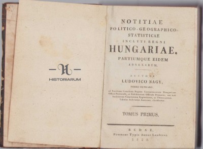 HST 6SP Notitiae politico-geographico statisticae inclyti regni Hungariae 1828 foto