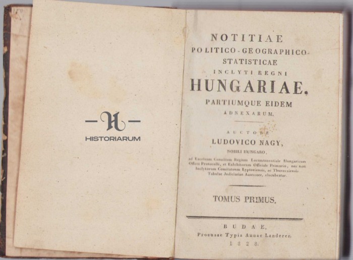 HST 6SP Notitiae politico-geographico statisticae inclyti regni Hungariae 1828