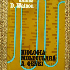 Biologia moleculara a genei- James D. Watson