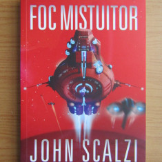 John Scalzi - Foc mistuitor ( INTERDEPENDENȚA # 2 )