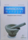 FARMACISTUL MANAGER. MANAGEMENTUL MODERN AL FARMACIEI de BARBARA TADDEI, GIULIO CESARE PACENTI 2012