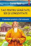 Tao Pt Sanatate,Sex,Longev. 2023, Daniel Reid - Editura Polirom