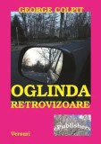 Cumpara ieftin Oglinda retrovizoare. Versuri/George Colpit