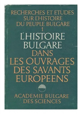 L&amp;#039;histoire bulgare dans les ouvrages des savants europeens foto