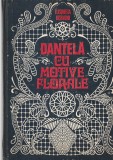 ELISABETA IOSIVONI - DANTELA CU MOTIVE FLORALE