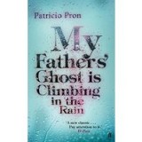 My Fathers&#039; Ghost Is Climbing In The Rain