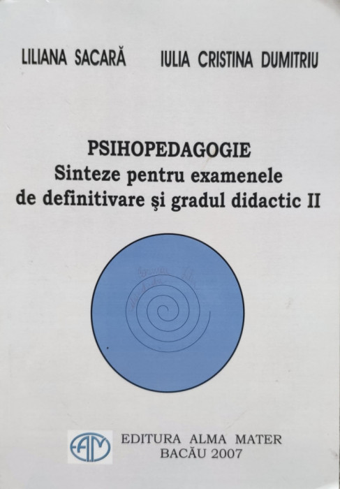 Psihopedagogie Sinteze Pentru Examenele De Definitivare Si Gr - Liliana Sacara, Iulia Cristina Dumitru ,557460